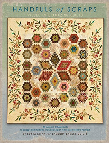 Handfuls of Scraps - Pieced into Amazing Quilts