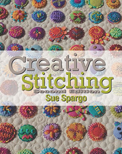 Sue Spargo Folk-Art Quilts Creative Stitching Second Edition
